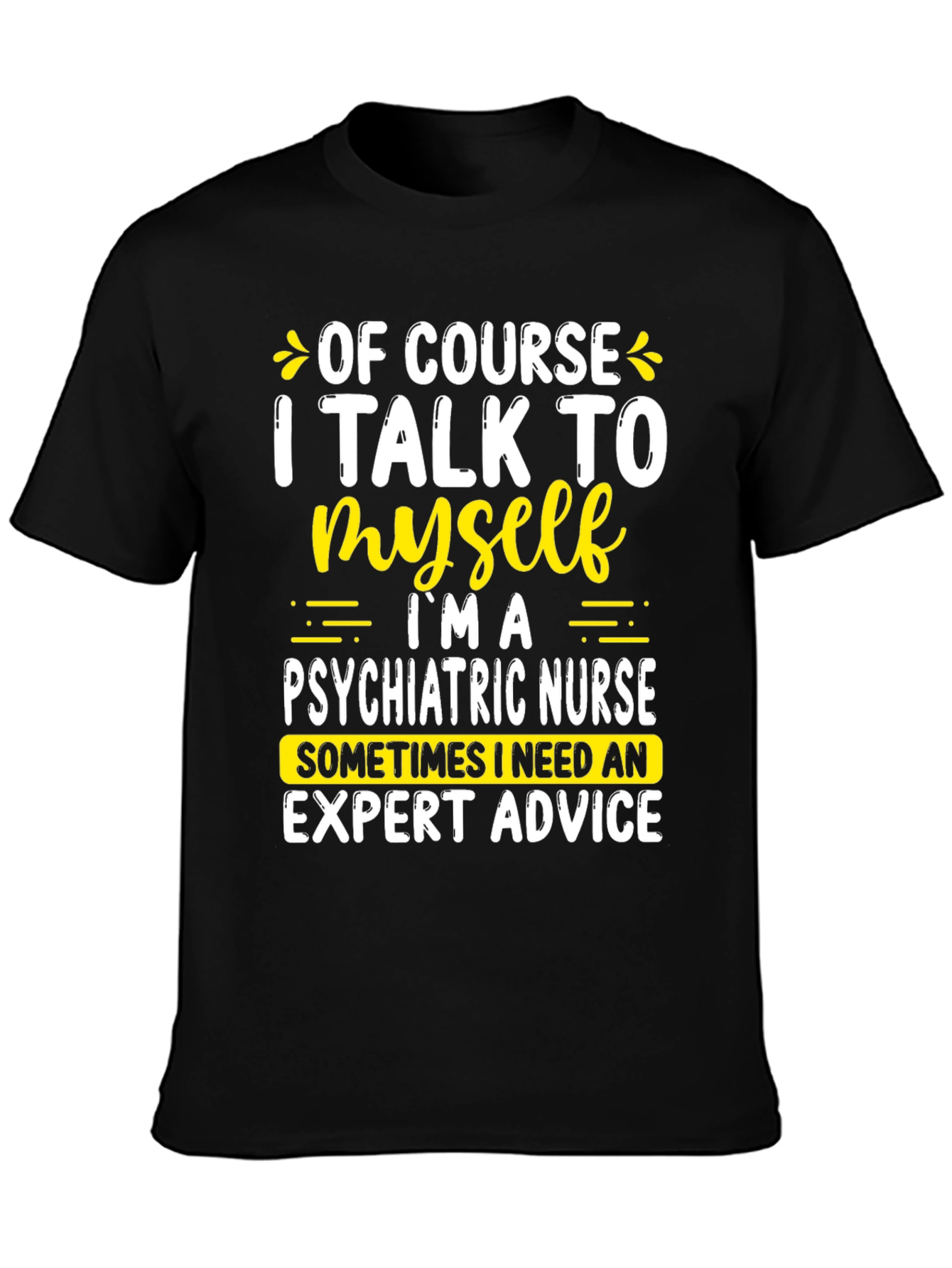 Psychiatric Nurse Humor T-Shirt