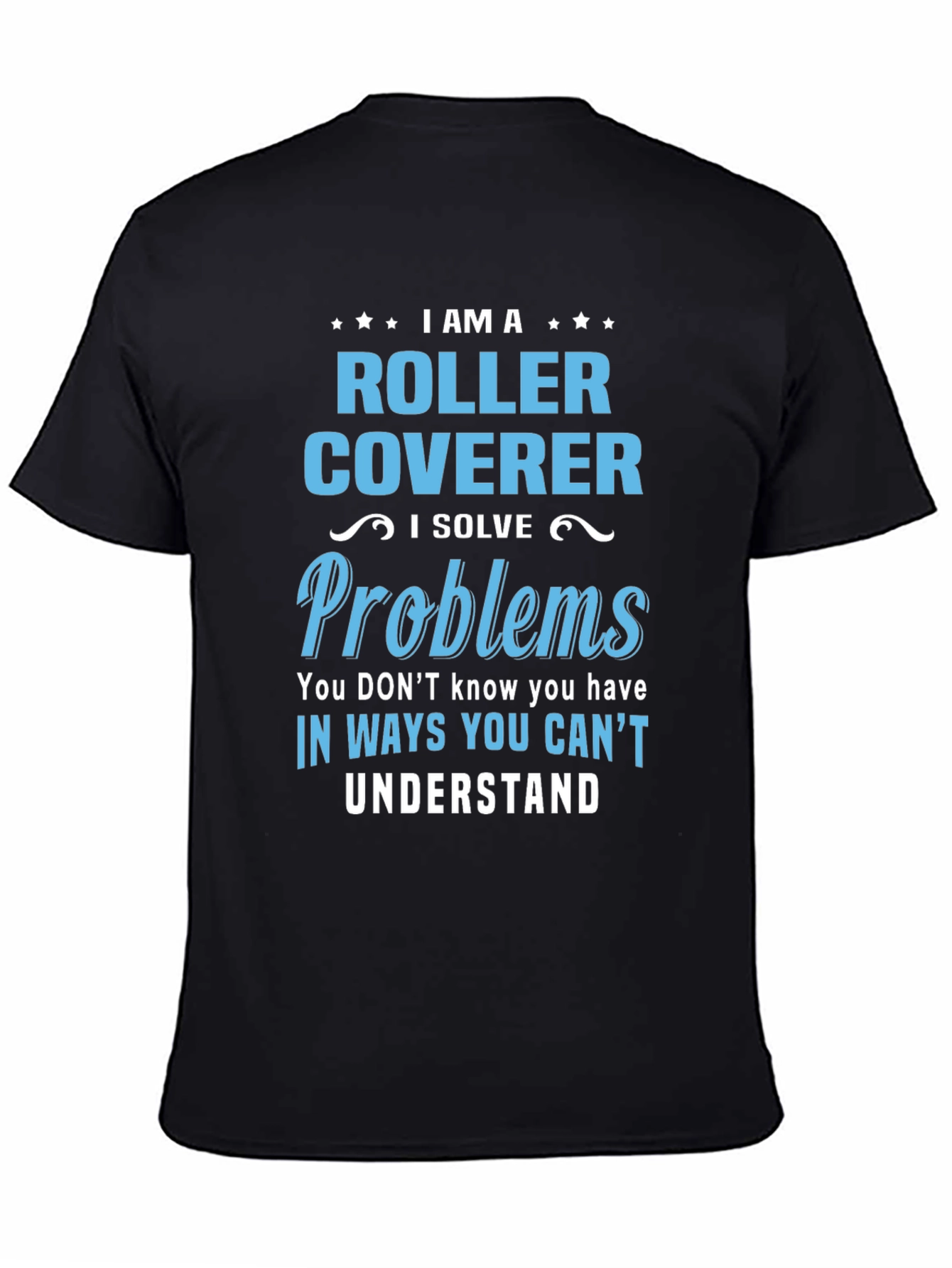 I am a Roller Coverer T-Shirt