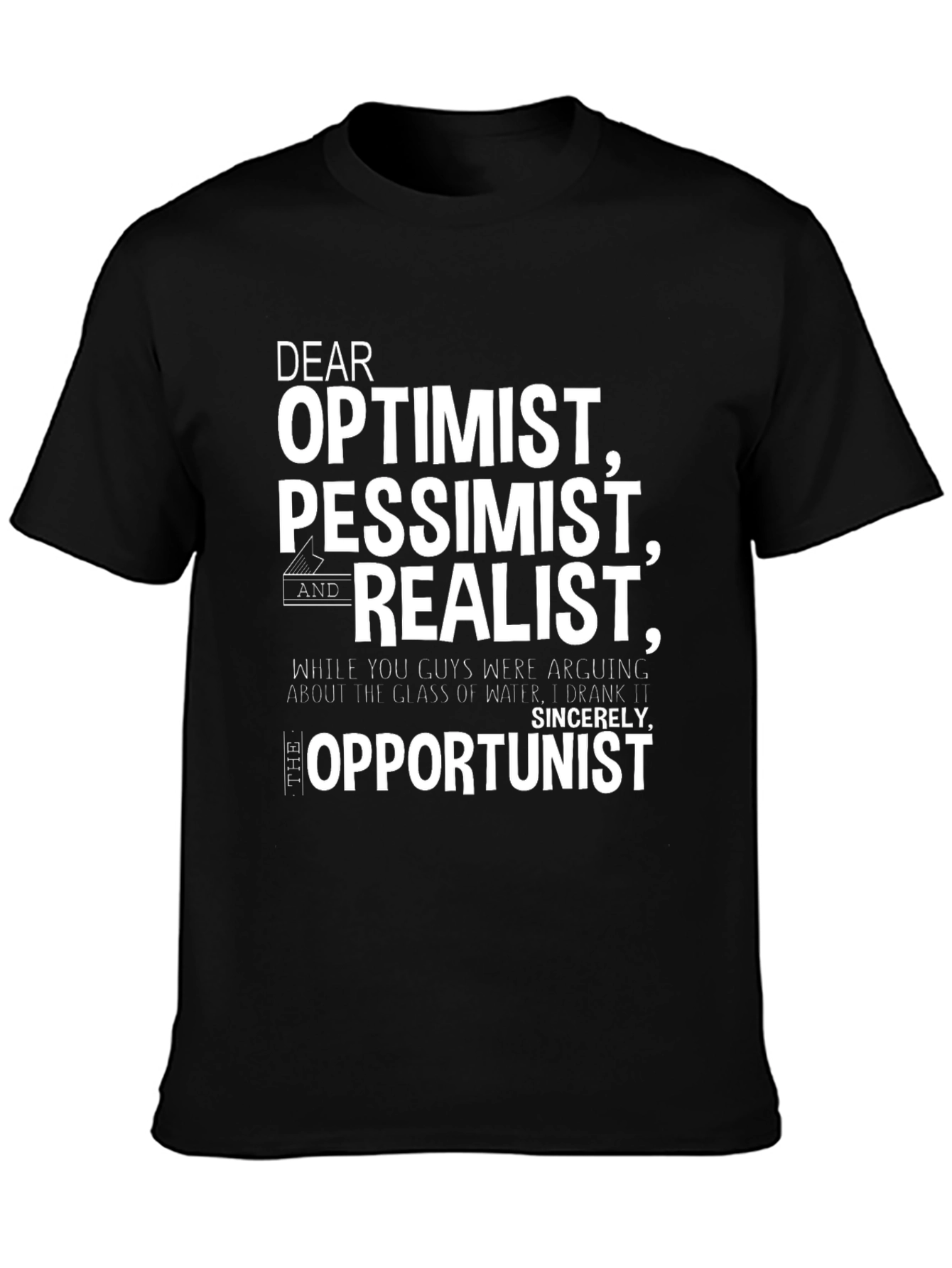 Optimist Pessimist Realist Opportunist Graphic Tee