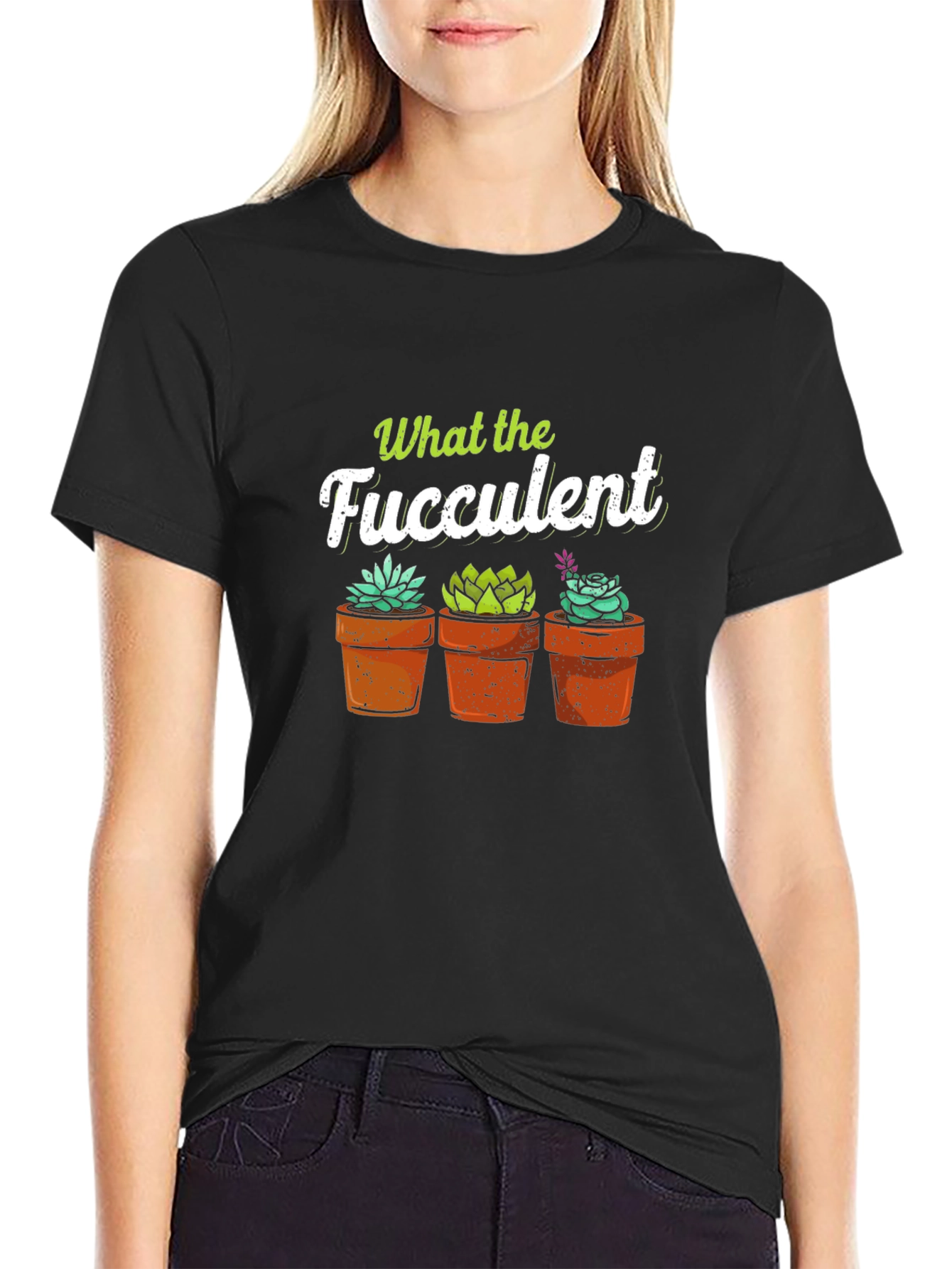 What the Fucculent T-Shirt - Potted Succulents