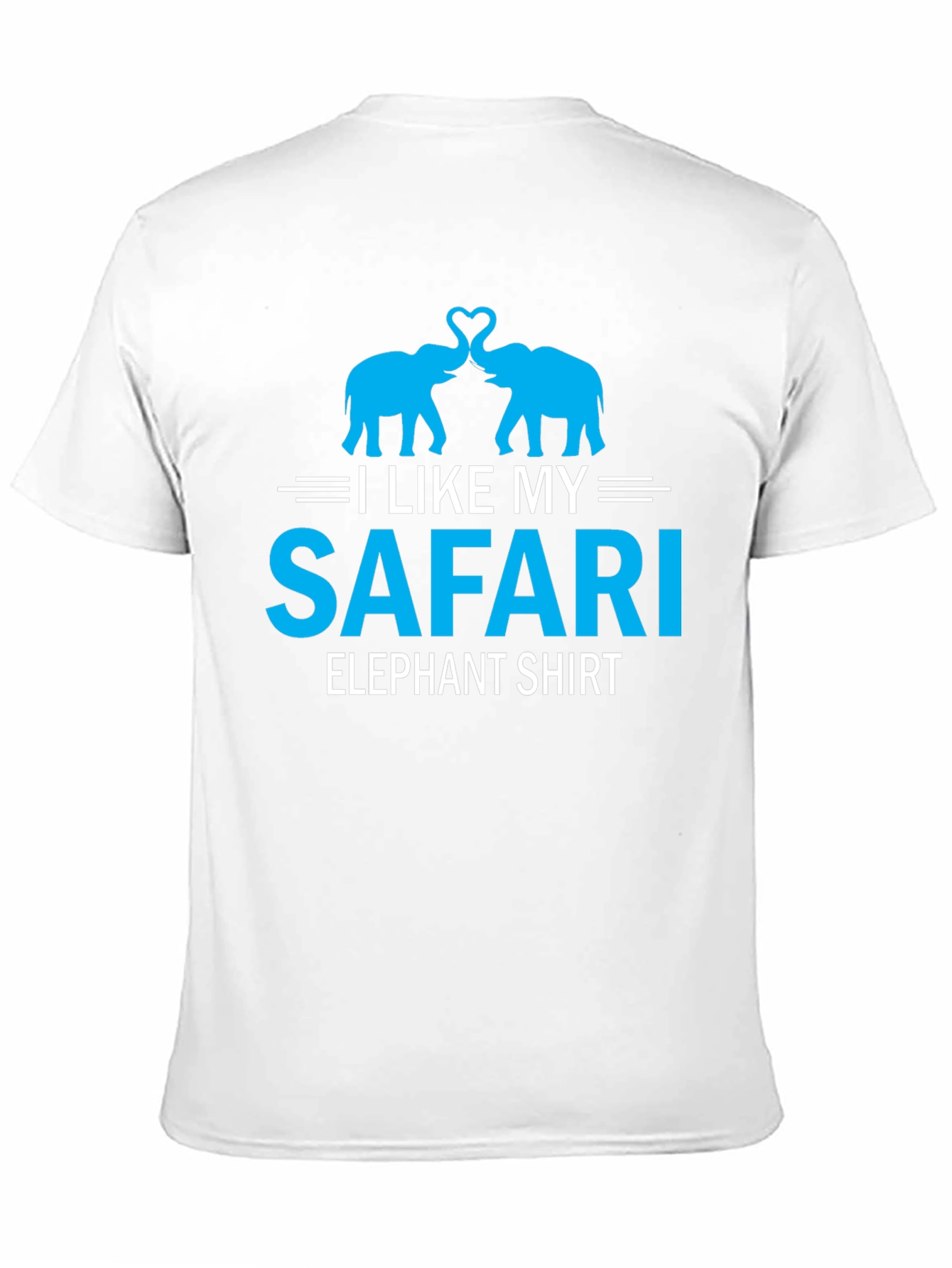 Safari Elephant Shirt -  I Like My Elephant Tee