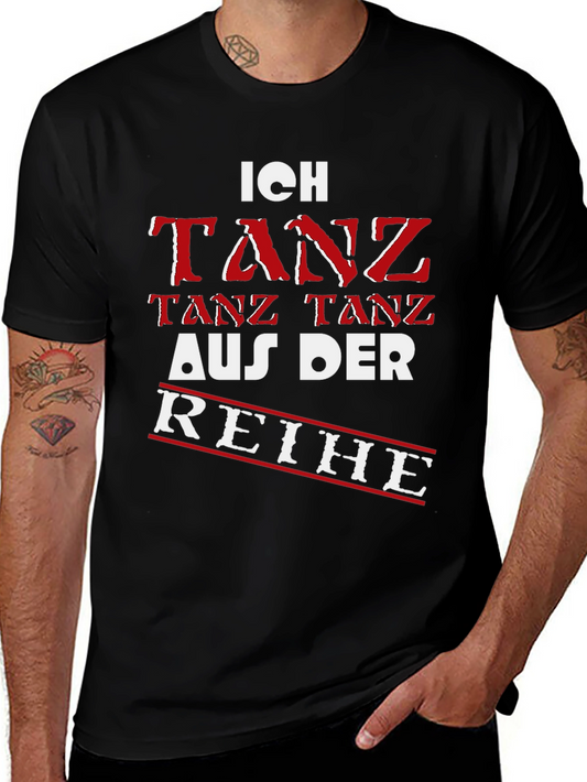 Ich Tanz Aus Der Reihe Black T-Shirt