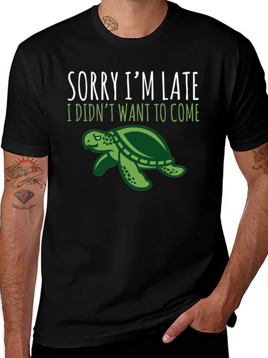 Sorry Im Late Turtle Graphic Tee