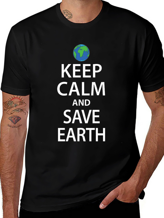 Keep Calm and Save Earth T-Shirt