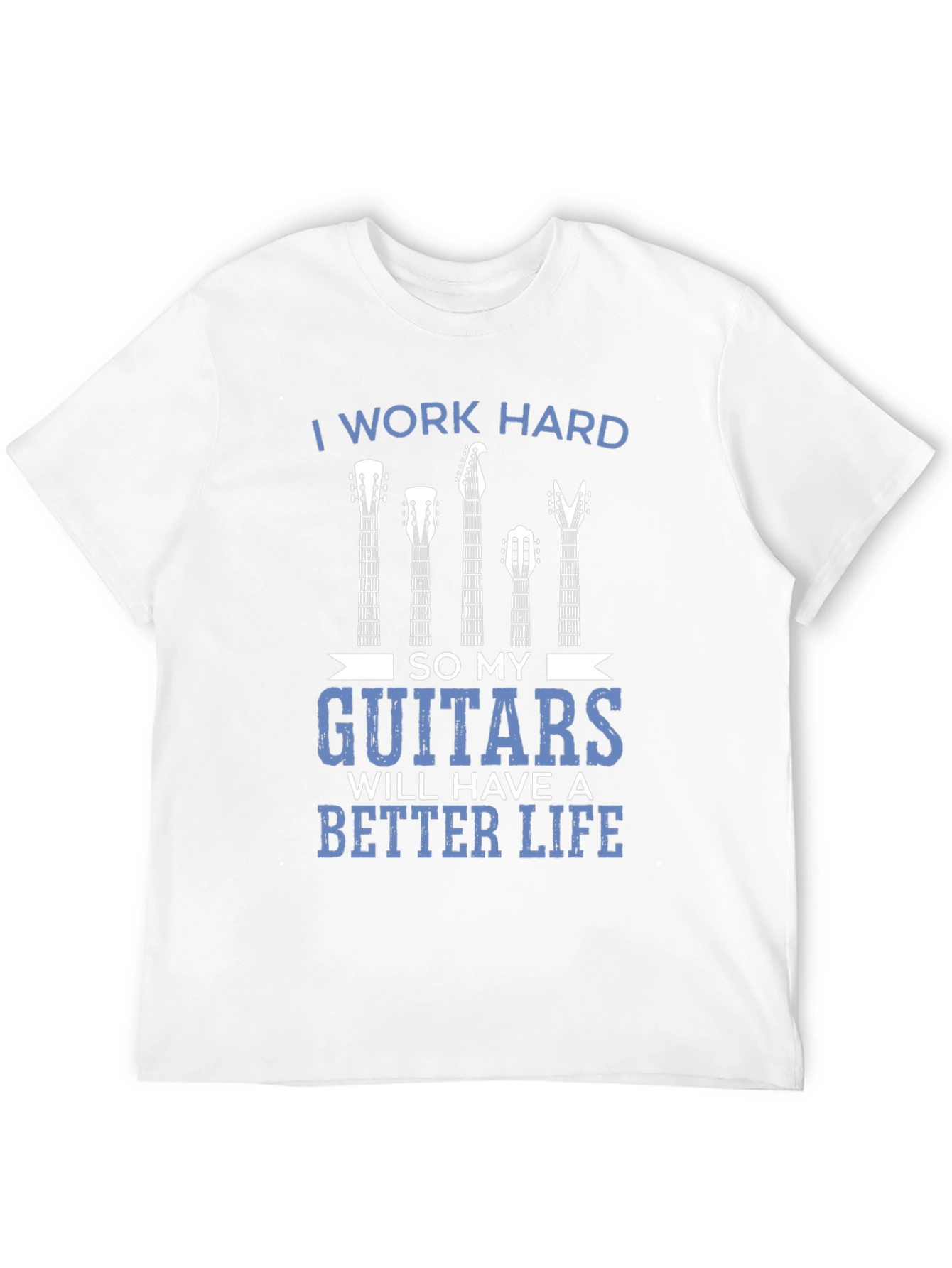 I Work Hard Guitars Graphic Tee