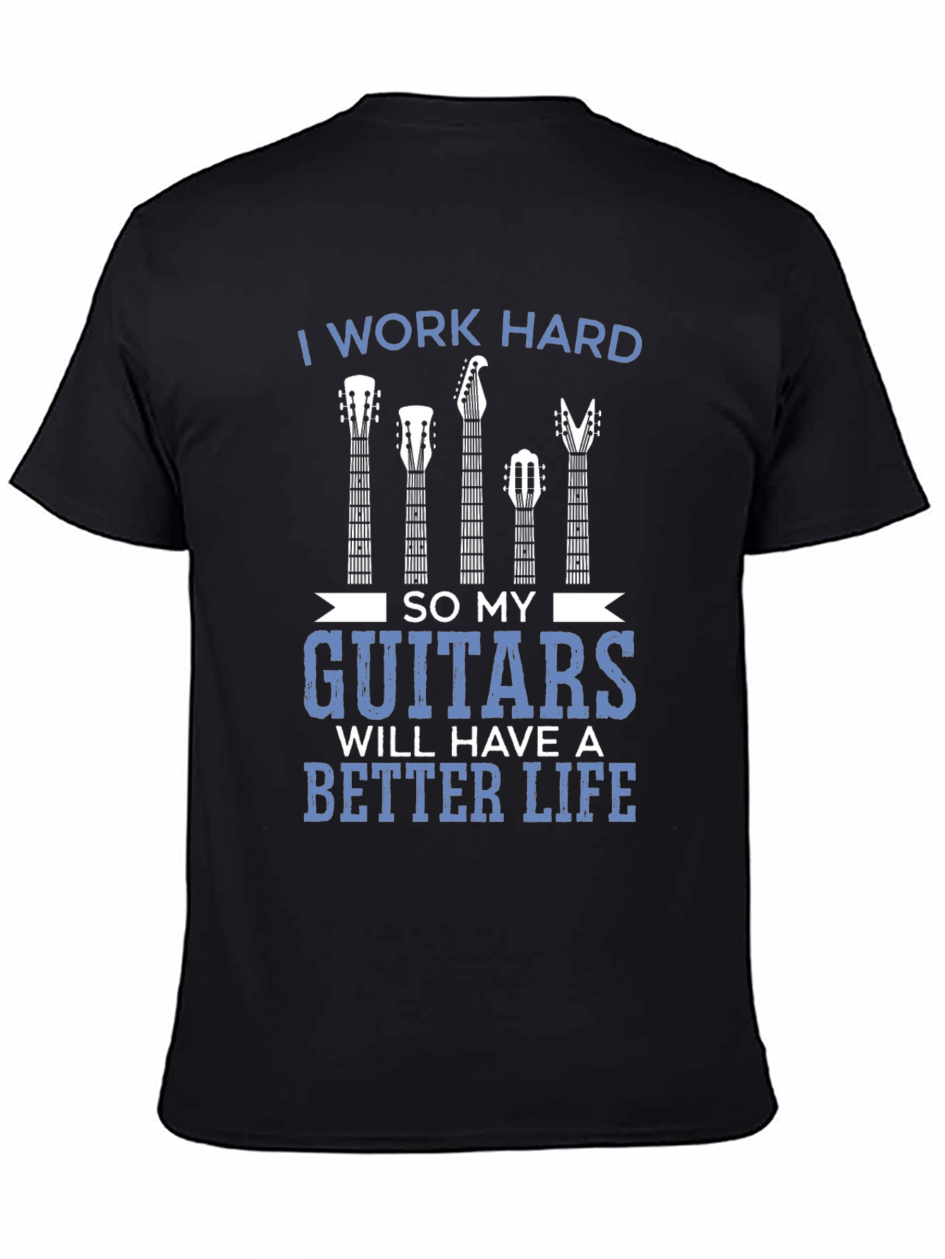 I Work Hard Guitars Graphic Tee