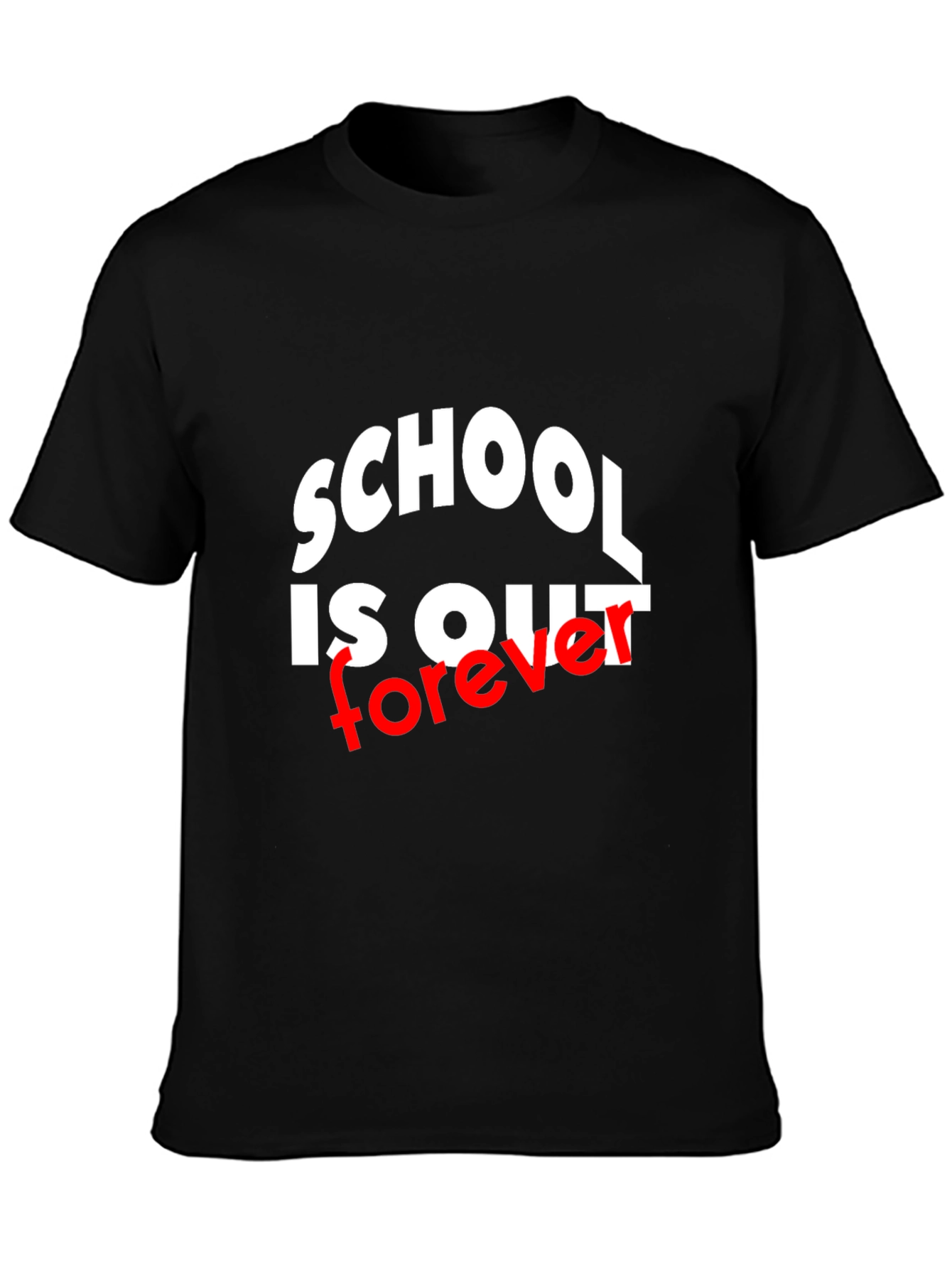 Schools Out Forever Black T-Shirt