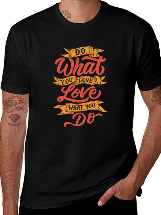 Inspirational Do What You Love Graphic Print T-Shirt
