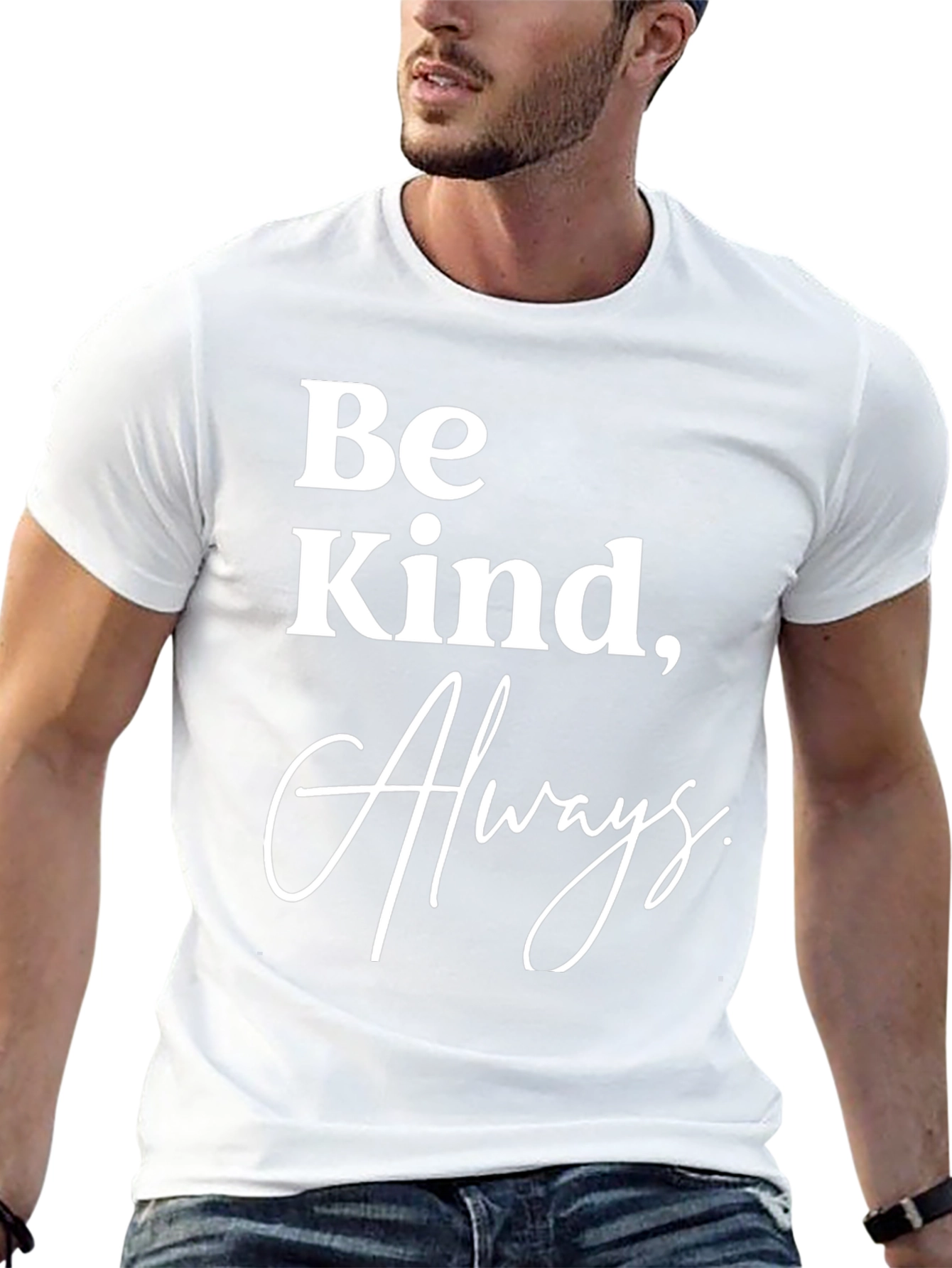 Be Kind Always T-Shirt - Classic Crew Neck Tee