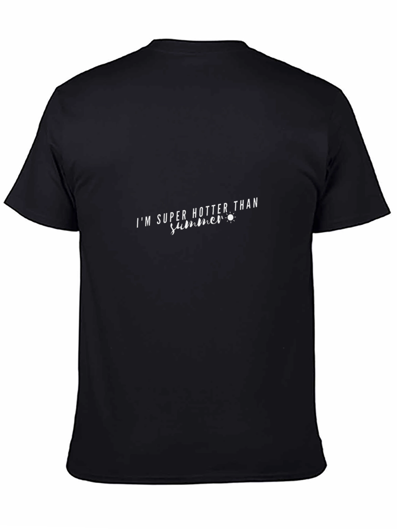 Im Super Hotter Than Summer Black Graphic Tee