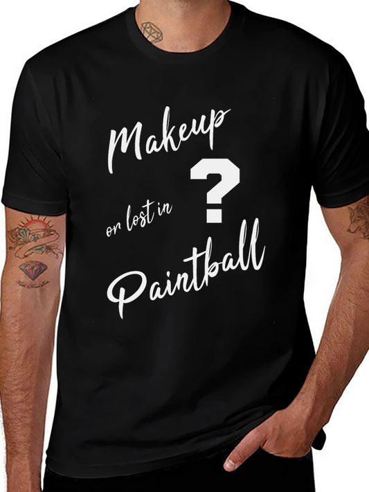 Makeup or Paintball? T-Shirt