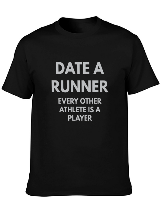 Date a Runner Graphic Tee - Athlete Humor Shirt