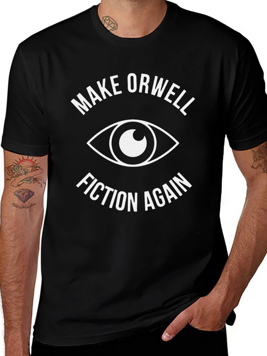 Make Orwell Fiction Again T-Shirt