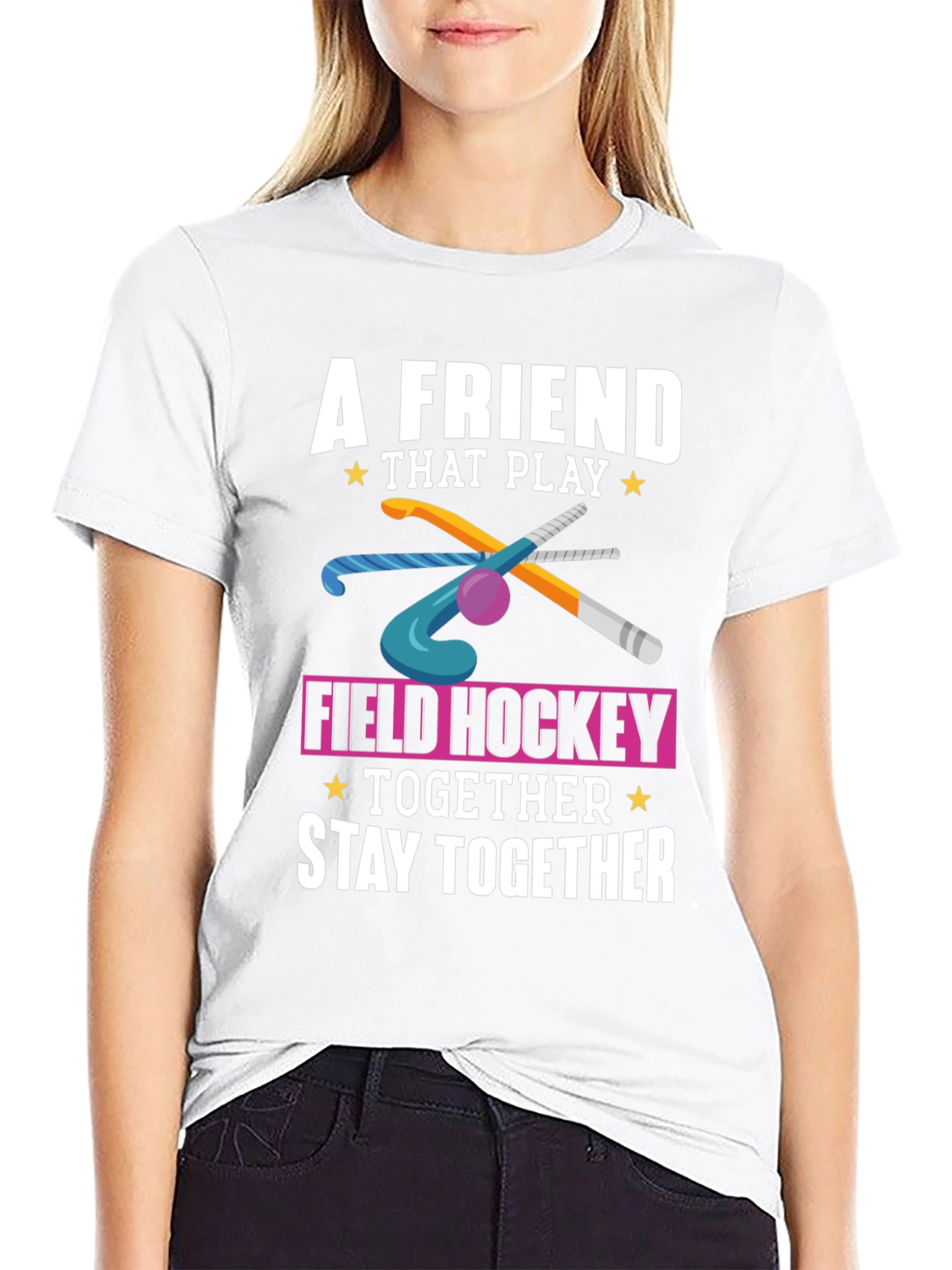 Field Hockey T-Shirt: A Friend That Play Together