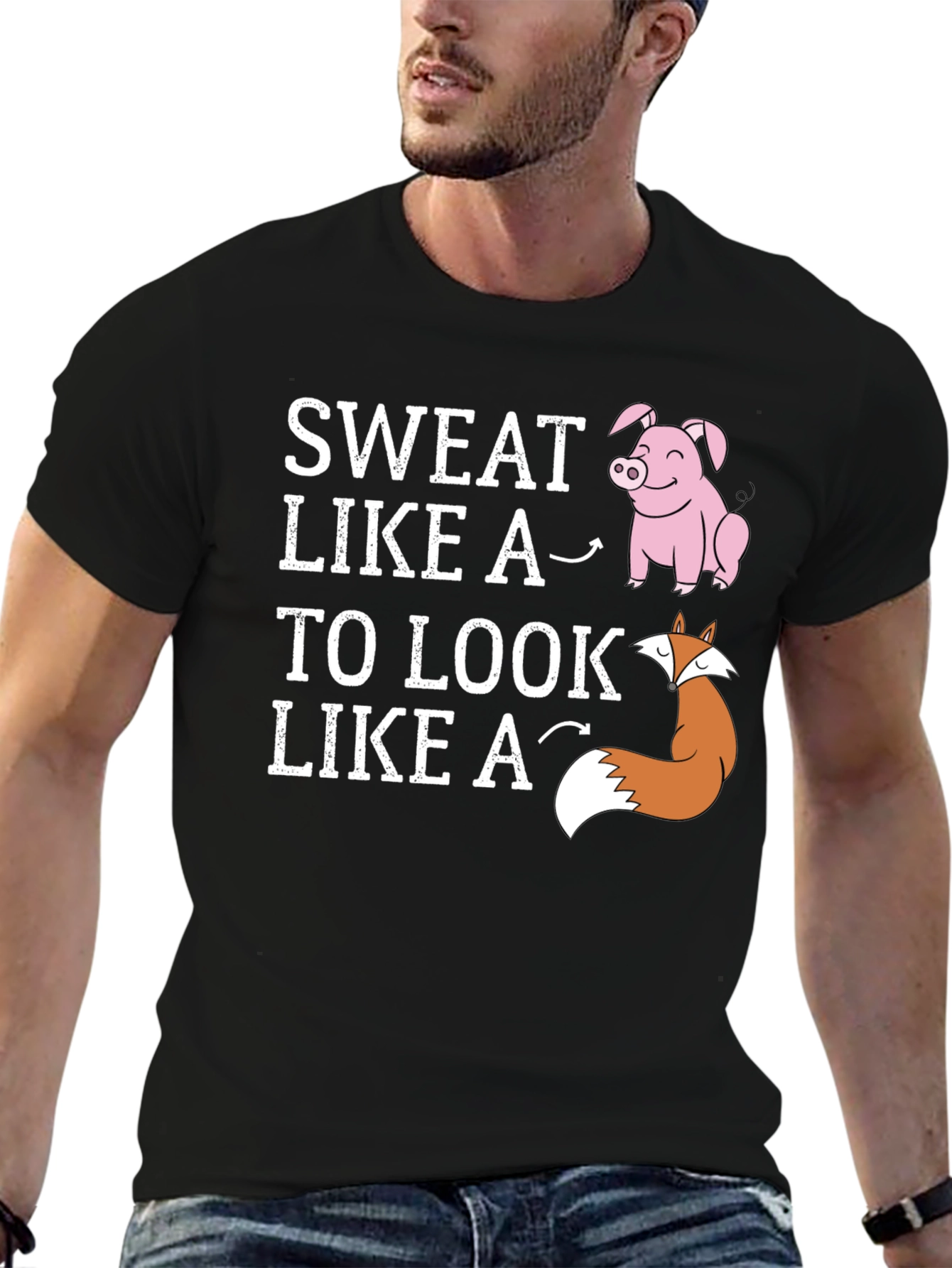 Sweat Like a Pig Look Like a Fox T-Shirt