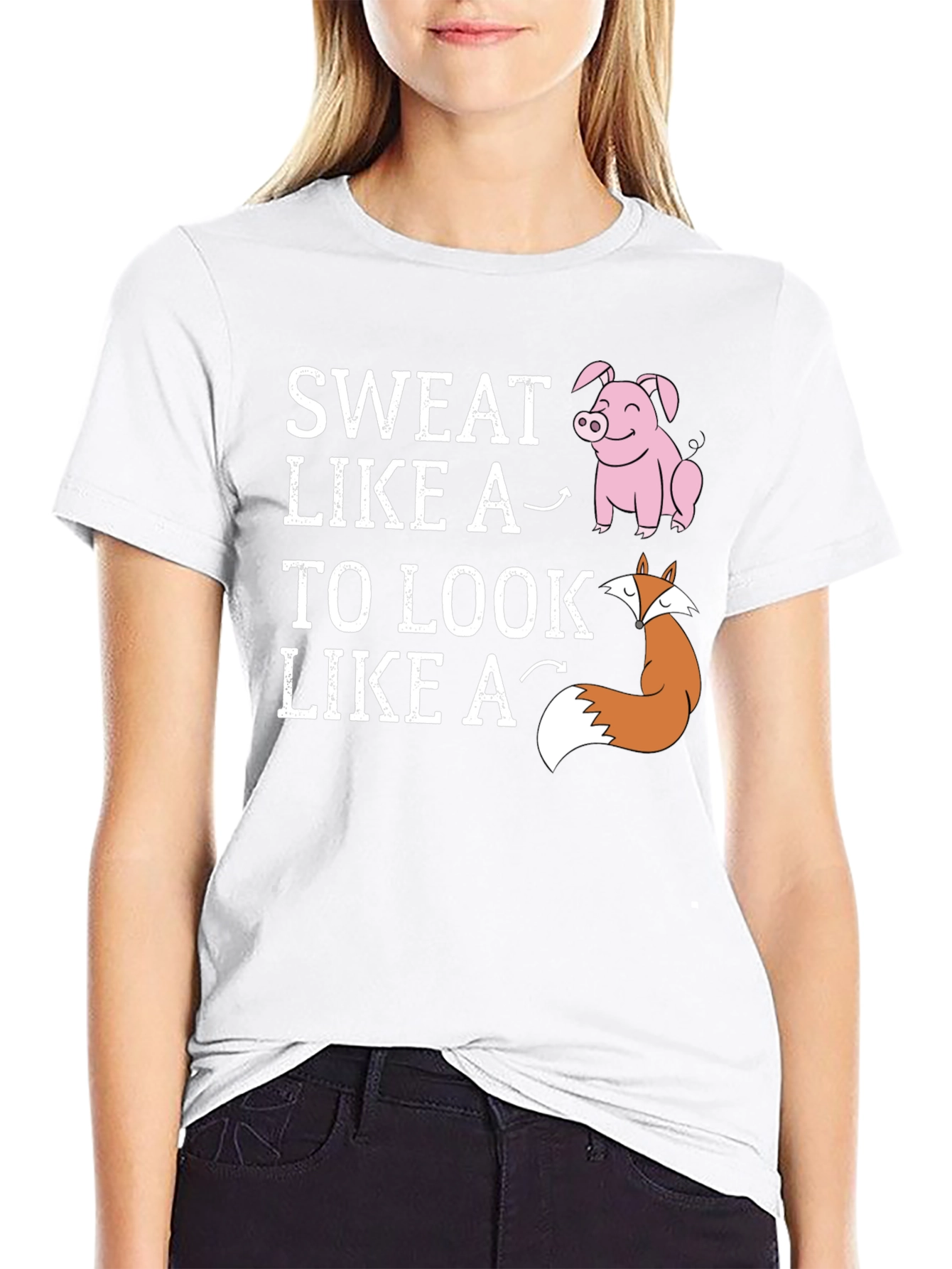 Sweat Like a Pig Look Like a Fox T-Shirt