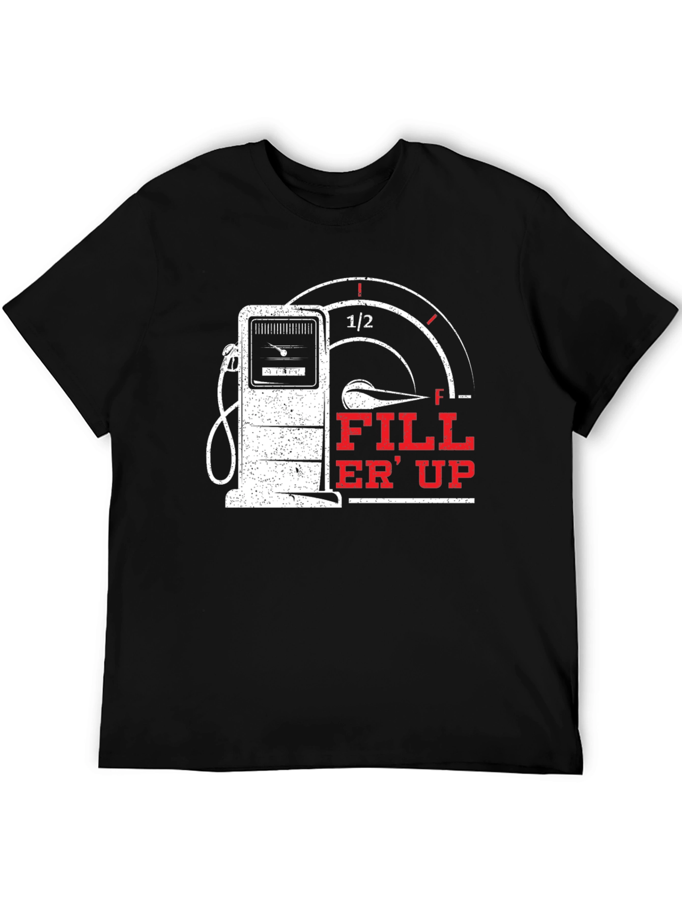 Fill Er Up Graphic T-Shirt - Gas Pump Design
