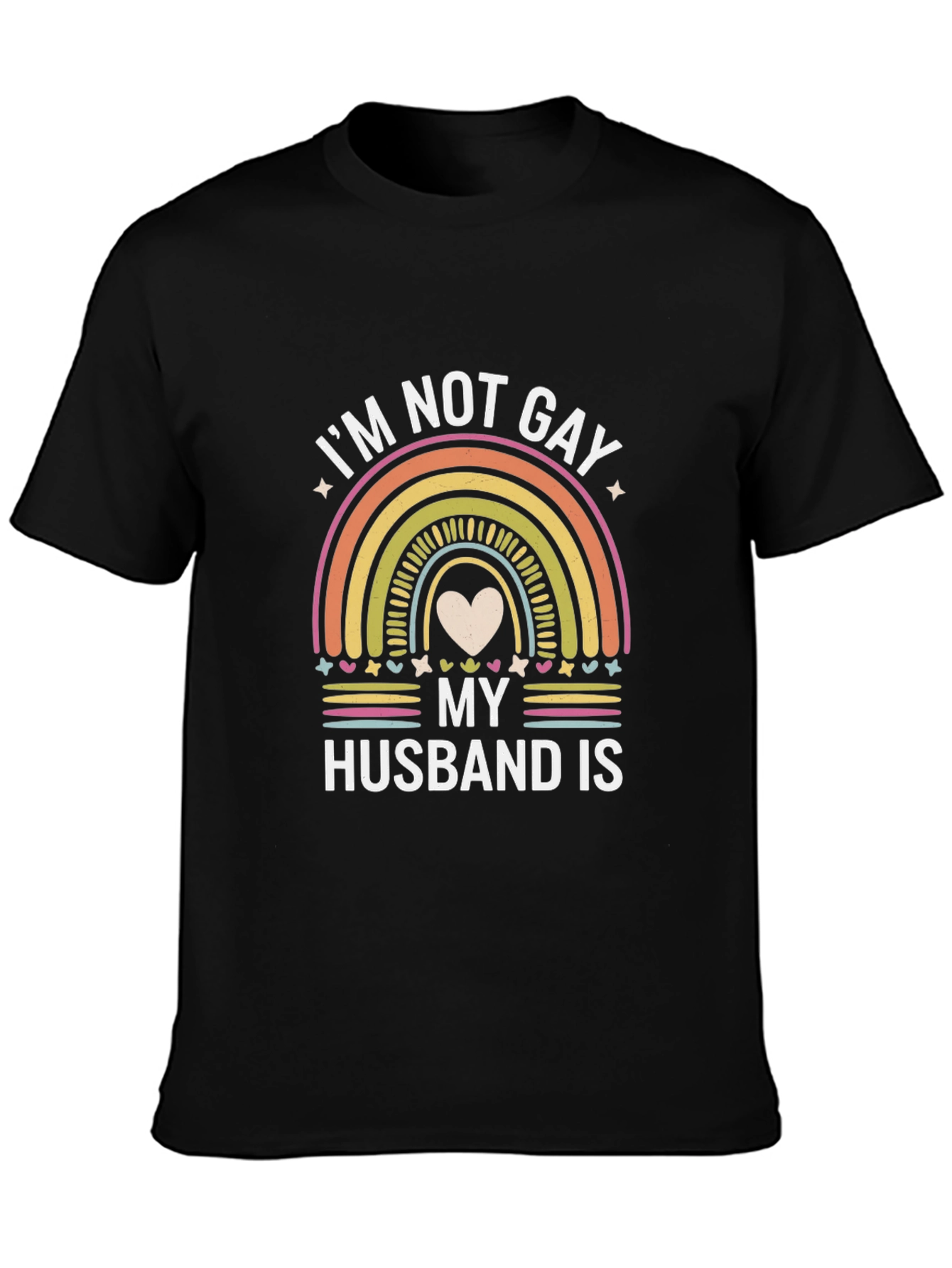 Im Not Gay My Husband Is Rainbow Pride T-Shirt