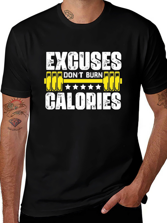 Excuses Dont Burn Calories T-Shirt Workout Gym Motivation Tee