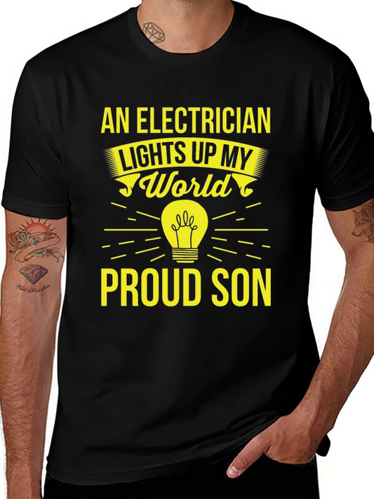 Electrician Proud Son T-Shirt - Lights Up My World