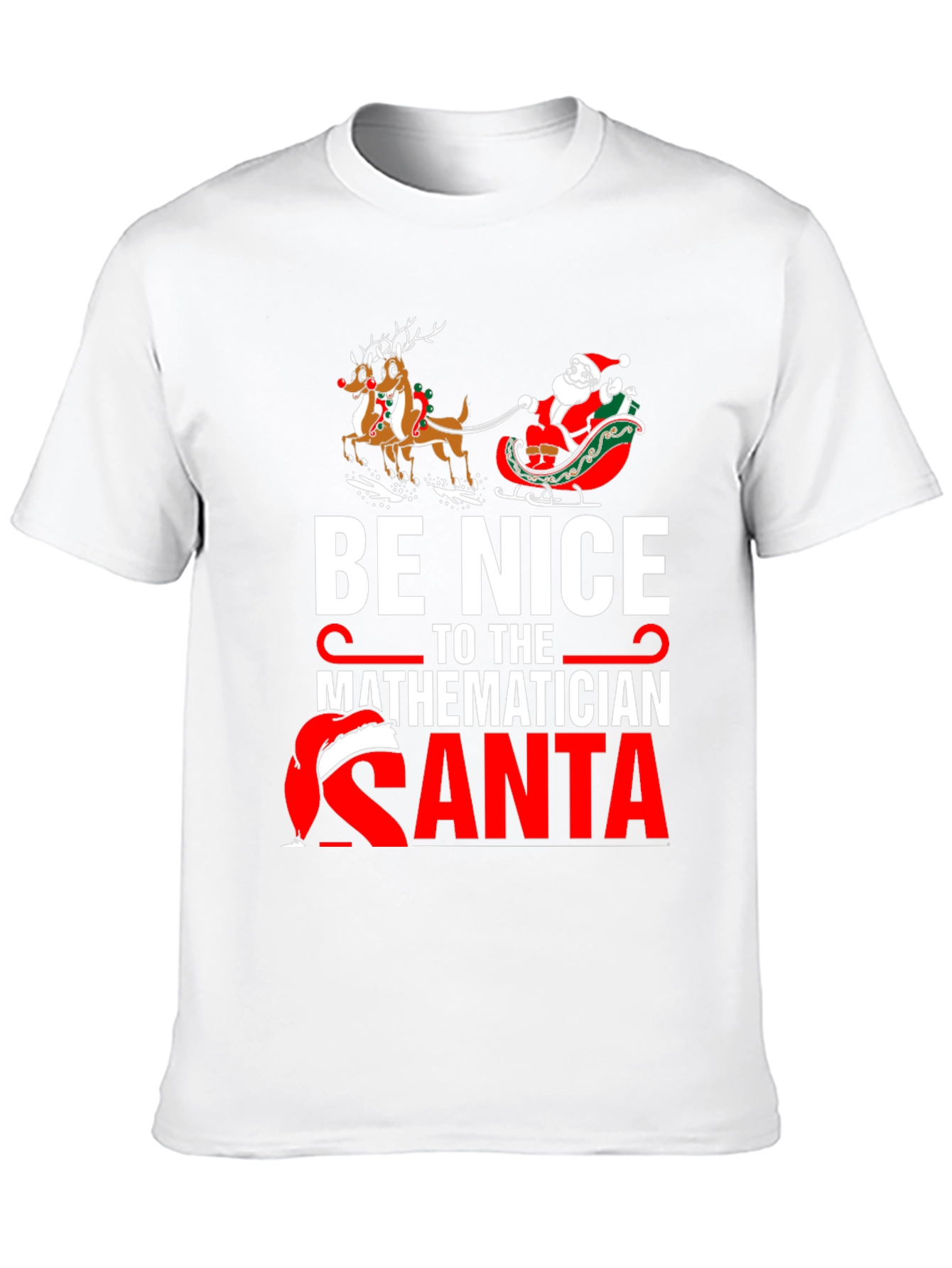 Be Nice to the Mathematician Santa T-Shirt