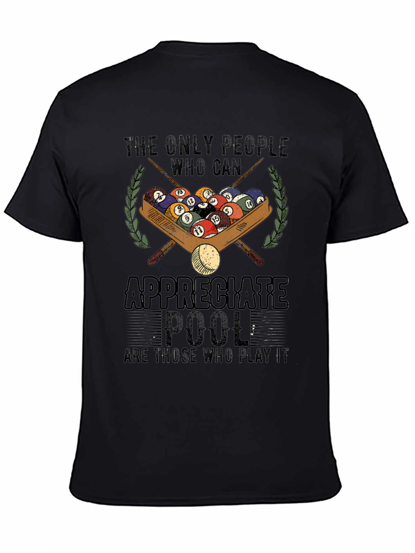 Pool Player Graphic T-Shirt - Appreciate Pool Design