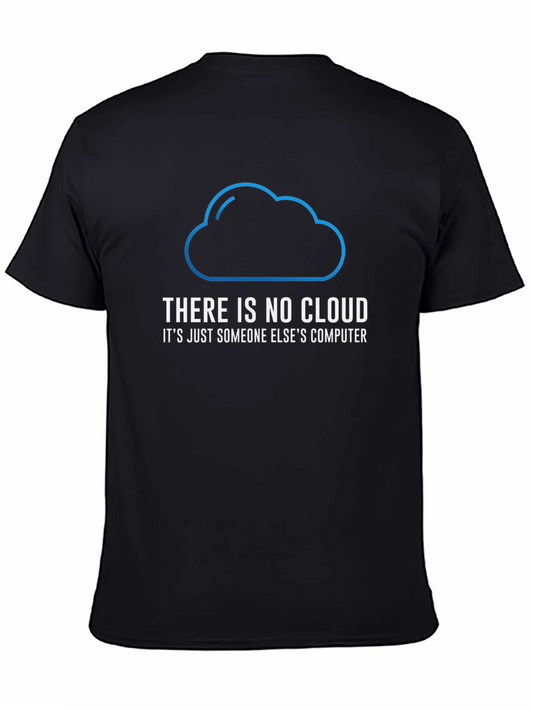 There is No Cloud Funny Tech T-Shirt
