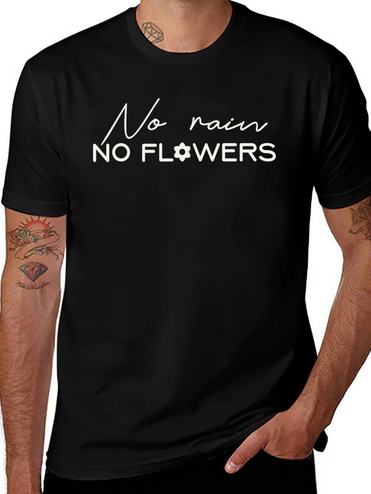 No Rain No Flowers Graphic T-Shirt