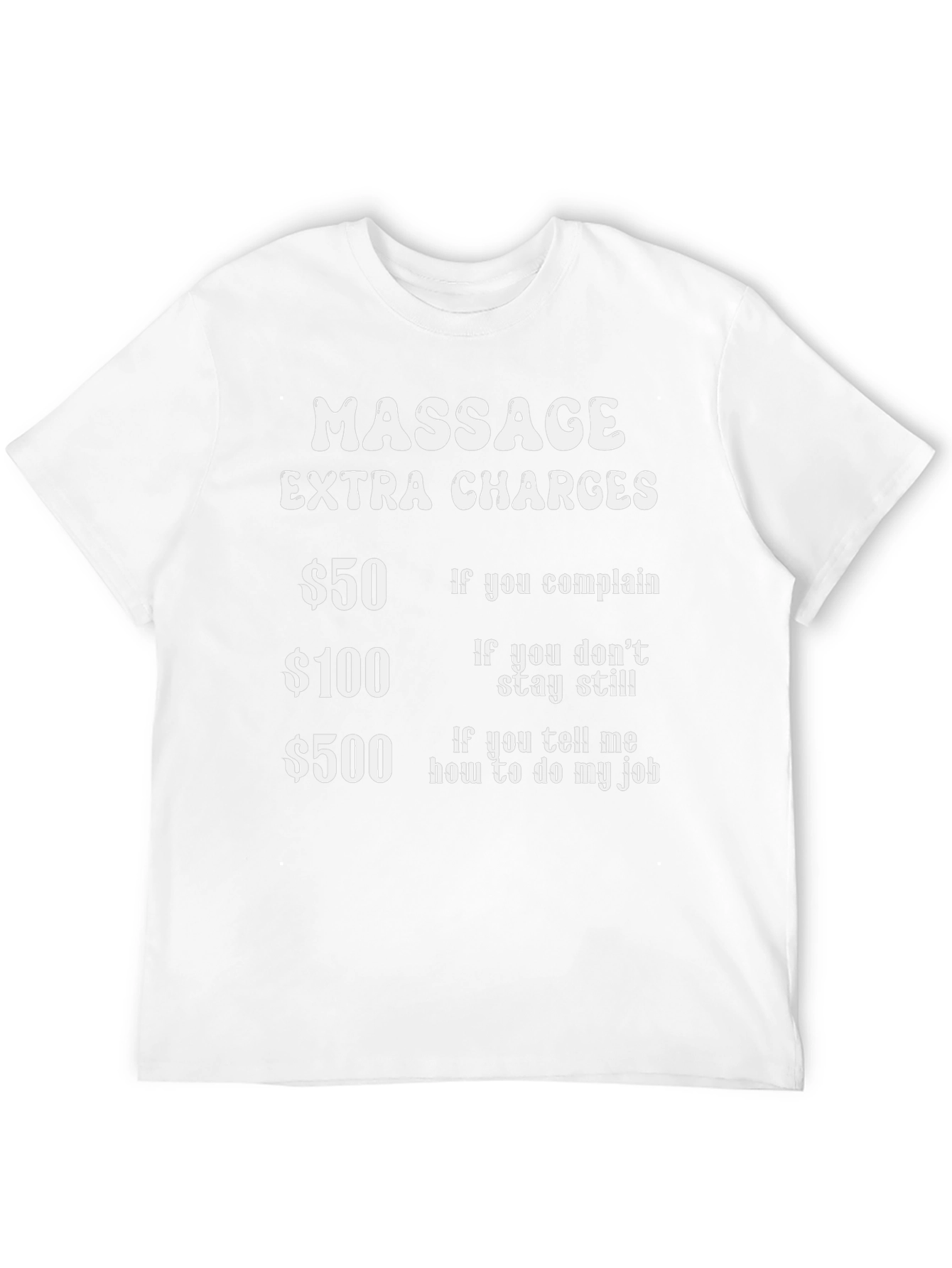 Massage Extra Charges Humor T-Shirt