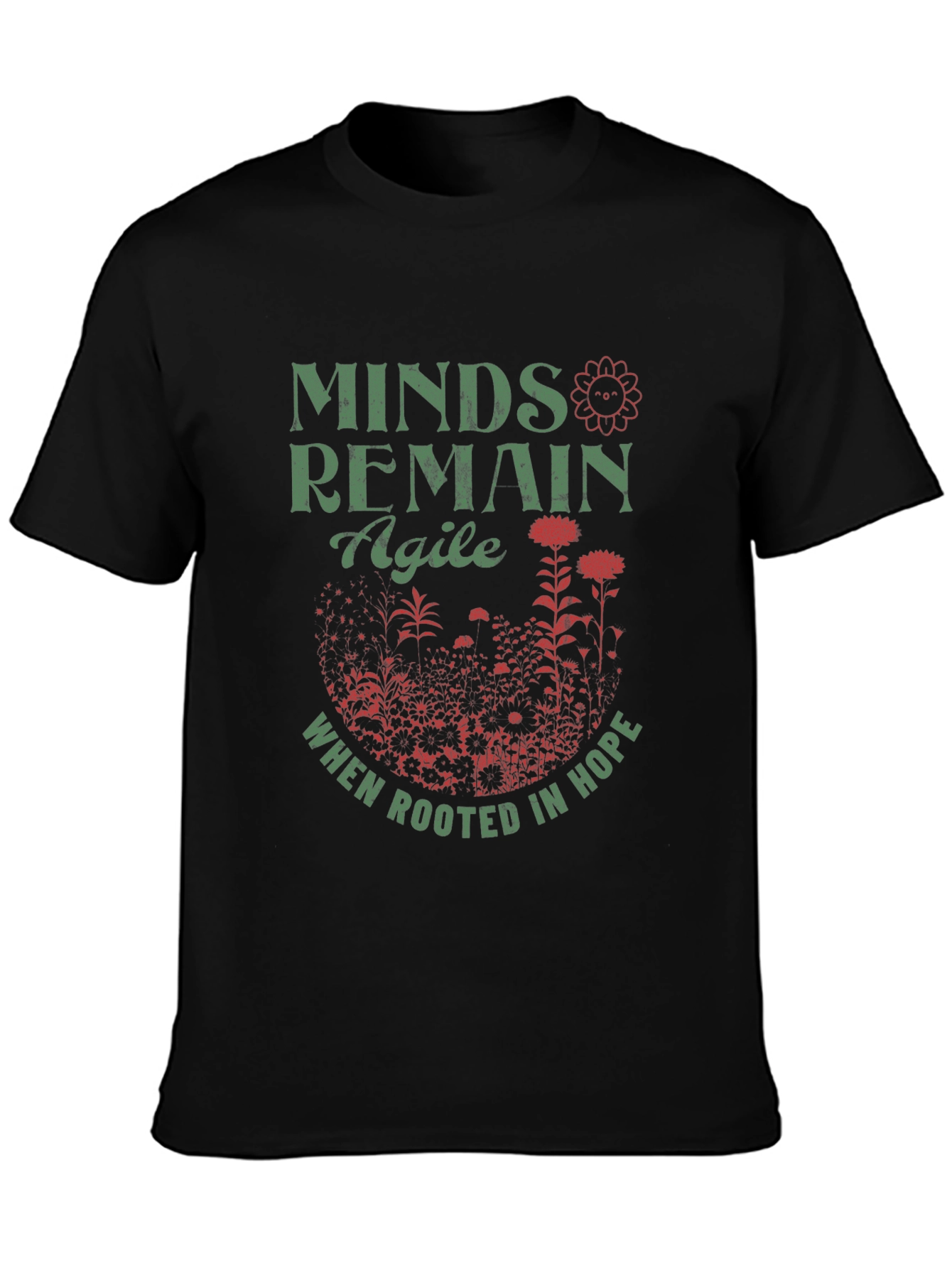 Minds Remain Agile T-Shirt: Rooted in Hope Design