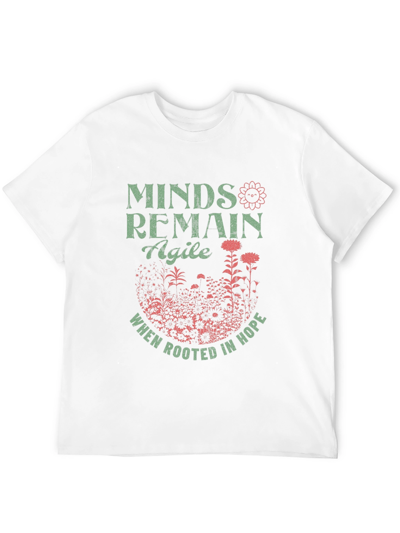 Minds Remain Agile T-Shirt: Rooted in Hope Design