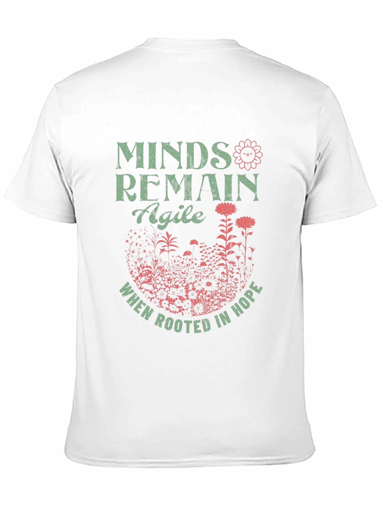 Minds Remain Agile T-Shirt: Rooted in Hope Design