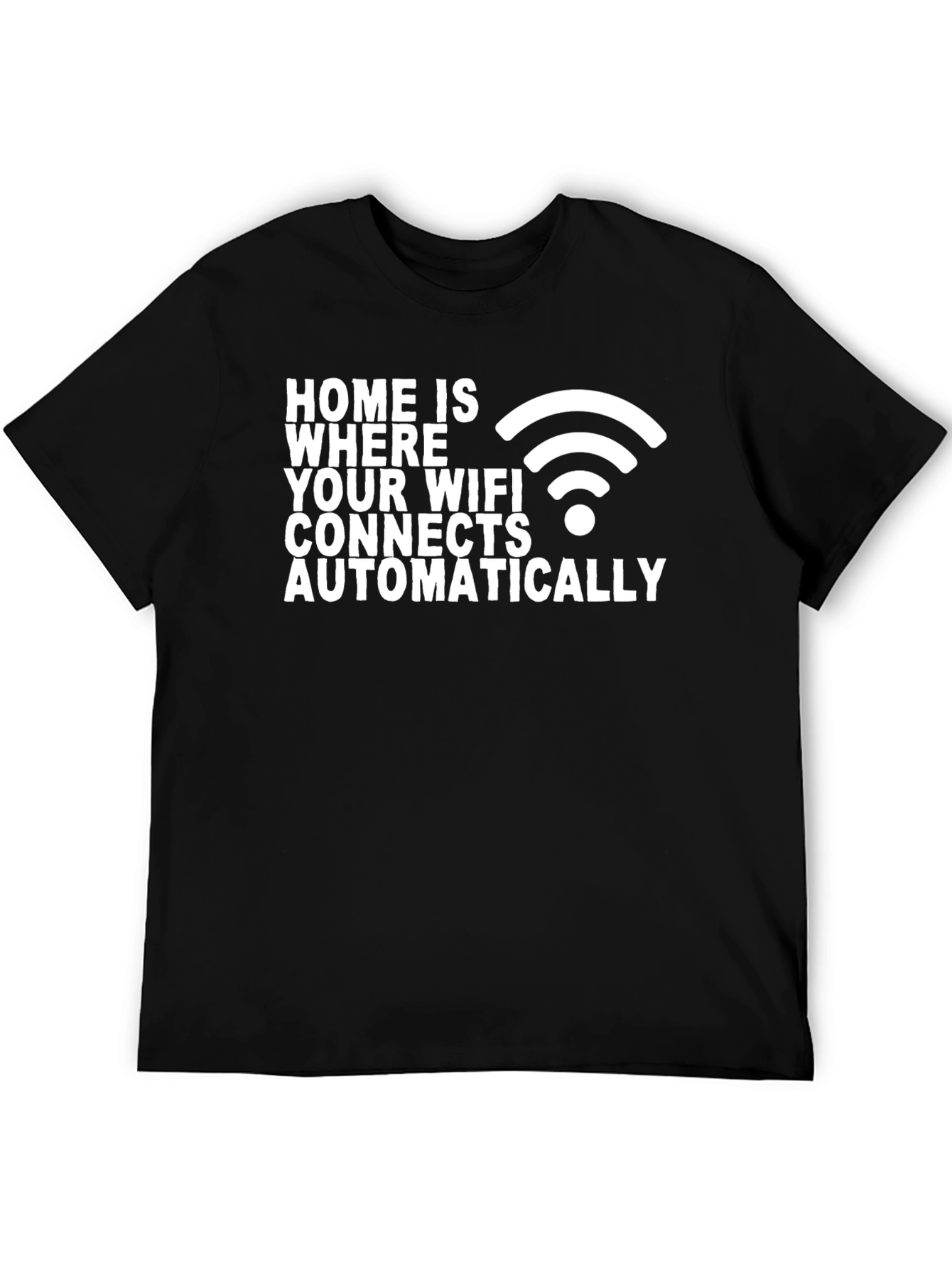 Home is Where WiFi Connects T-Shirt