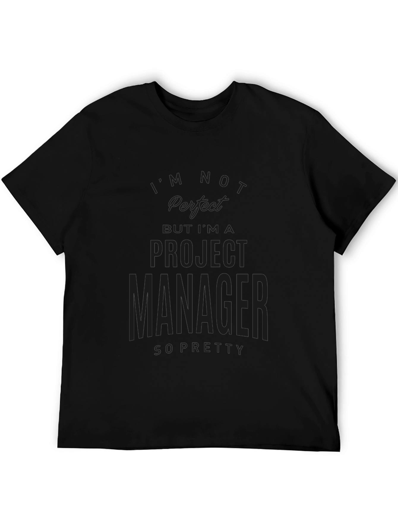 Project Manager Funny T-Shirt - Black