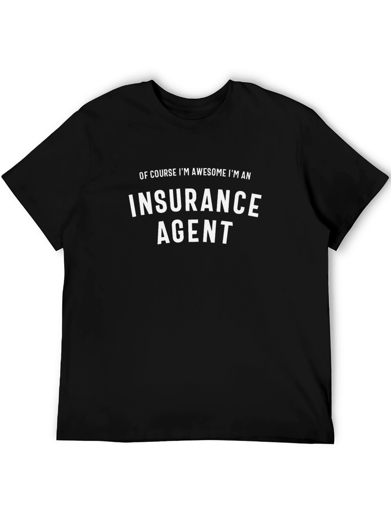 Awesome Insurance Agent Black T-Shirt