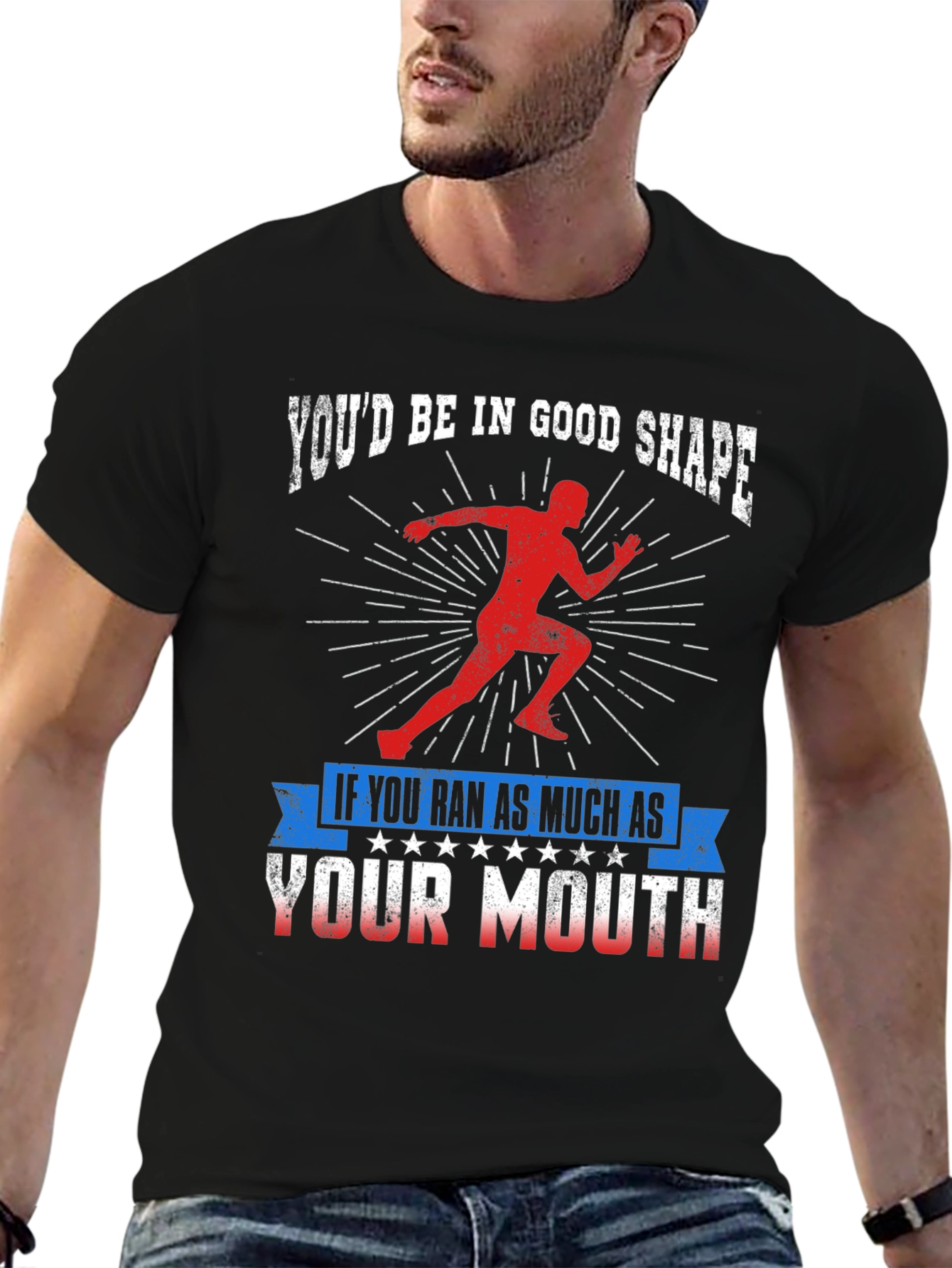 Funny Running T-Shirt: Youd Be In Good Shape