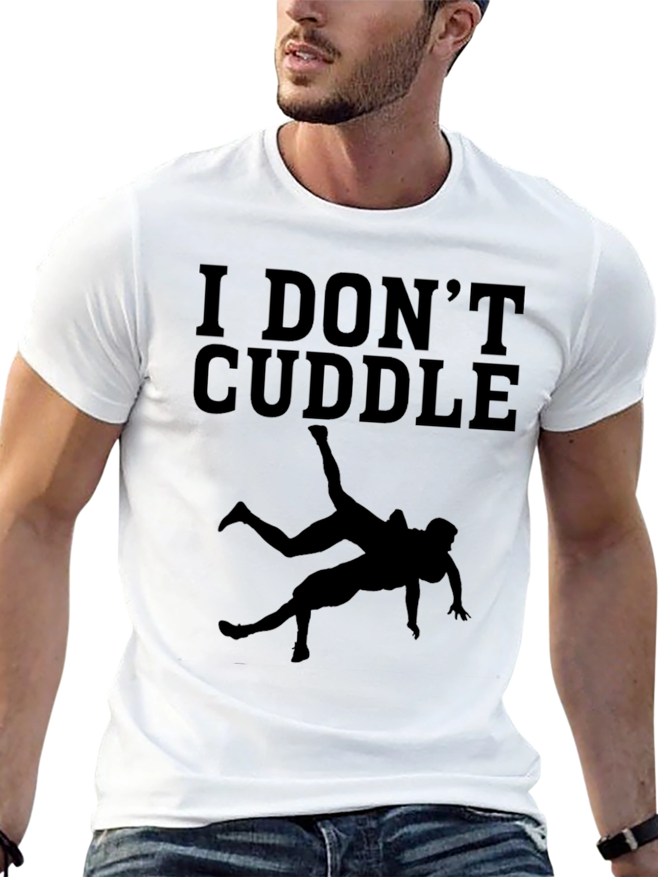 I DONT CUDDLE Wrestler T-Shirt - Funny Wrestling Tee