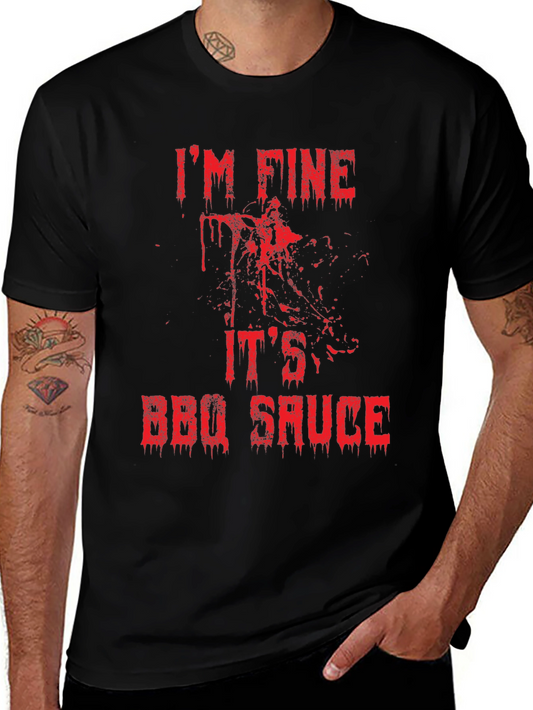Im Fine Its BBQ Sauce T-Shirt - Funny Horror Tee