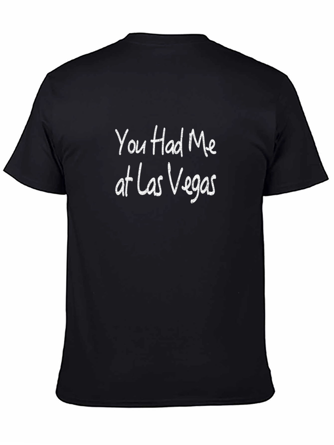 You Had Me at Las Vegas Black T-Shirt