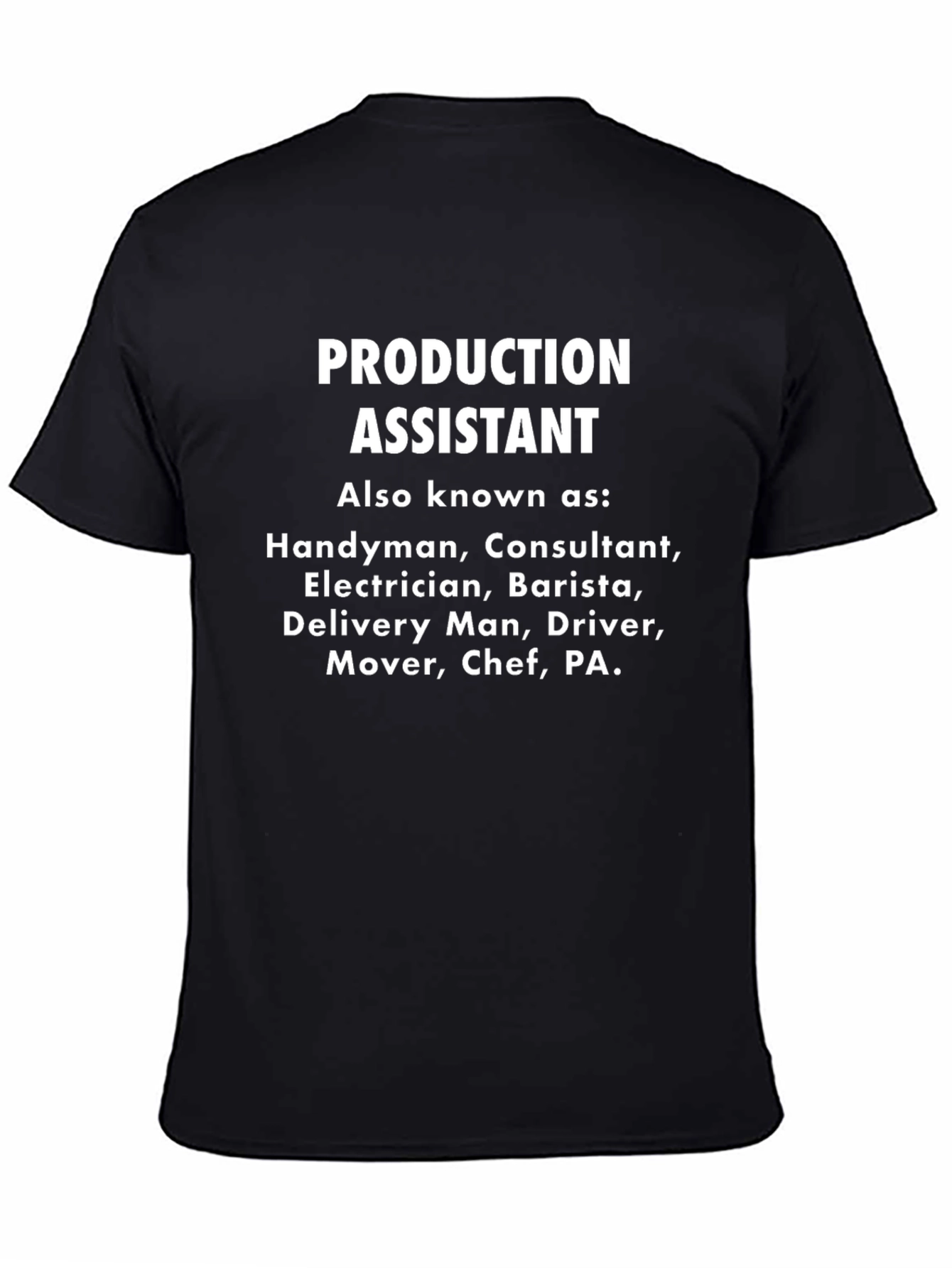 Production Assistant Multitasker T-Shirt