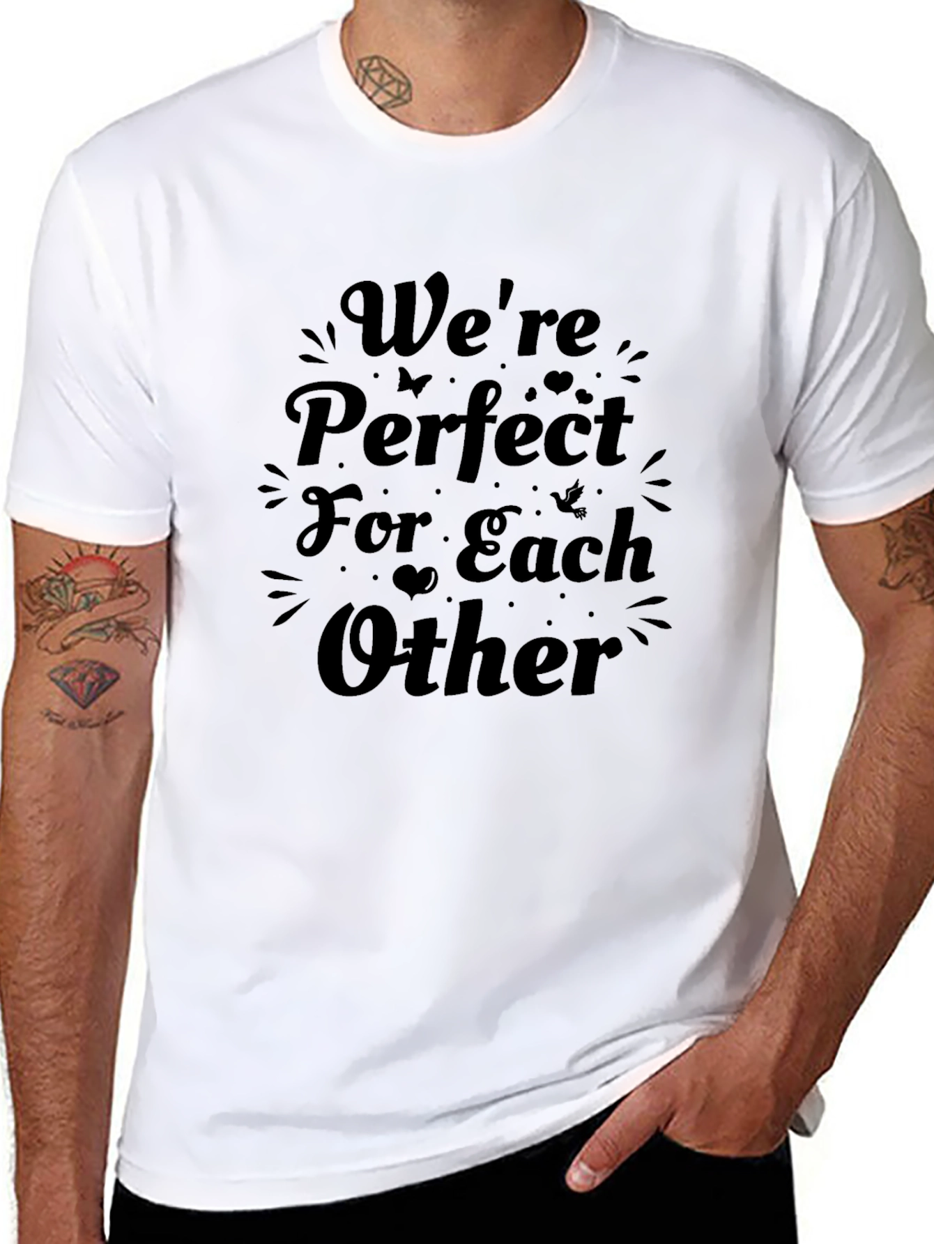 Were Perfect For Each Other Graphic Tee