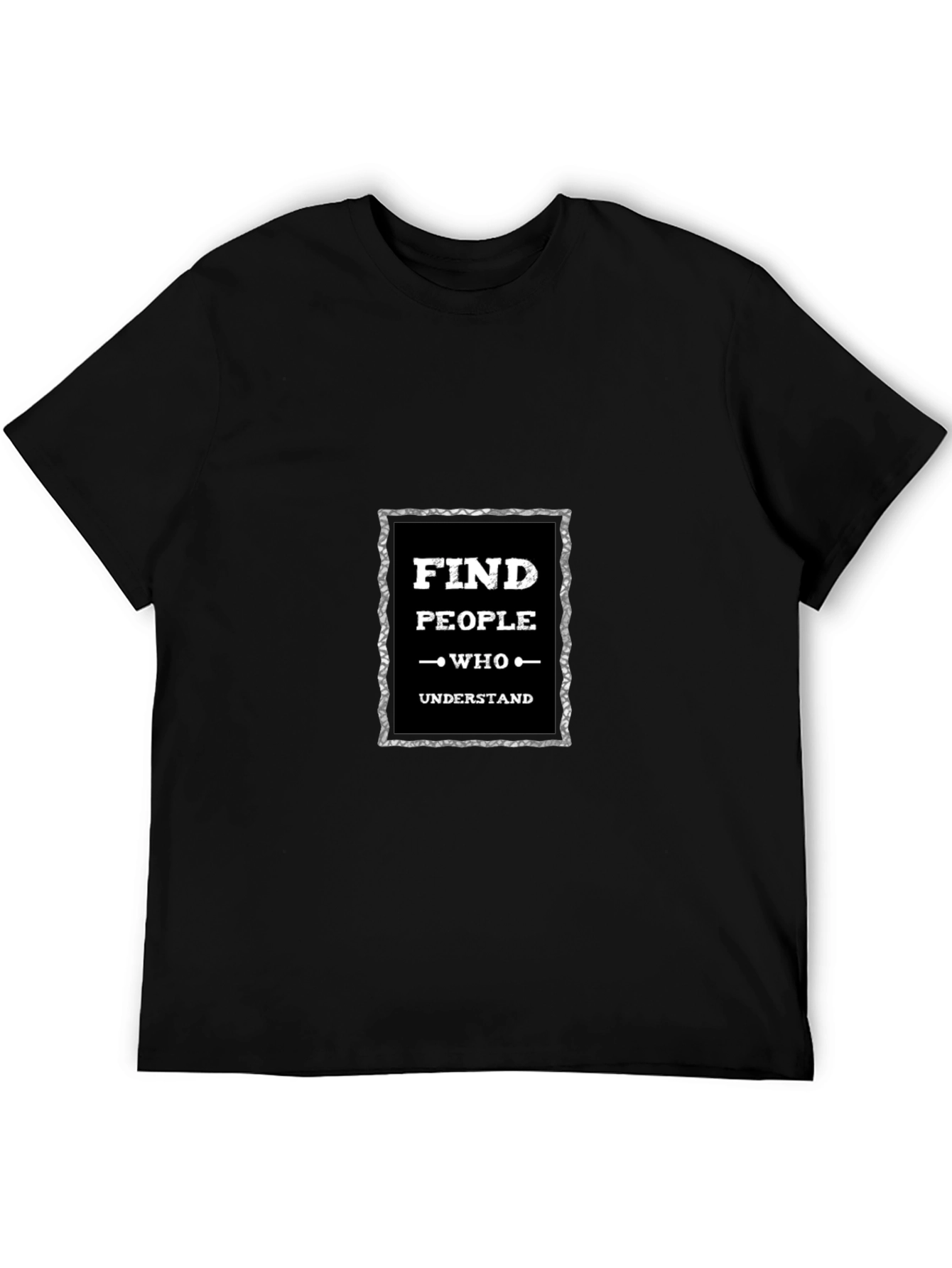 Find People Who Understand Graphic T-Shirt