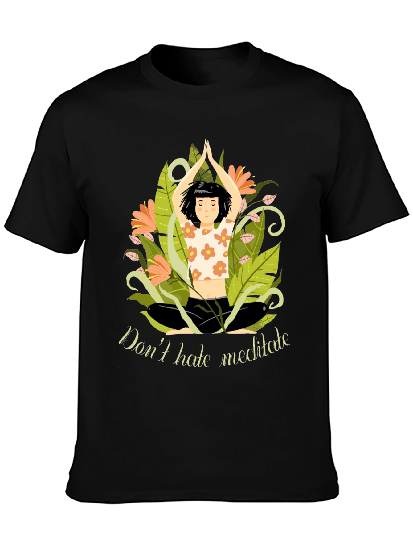 Dont Hate Meditate T-Shirt