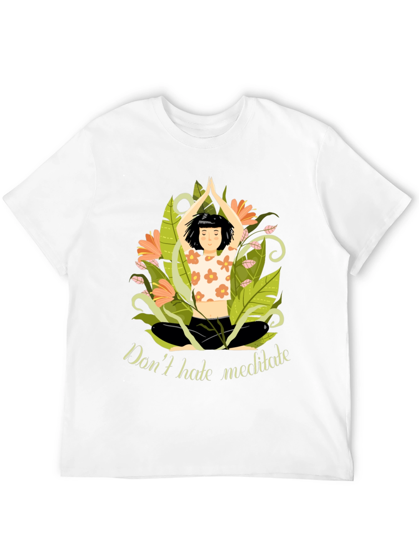 Dont Hate Meditate T-Shirt