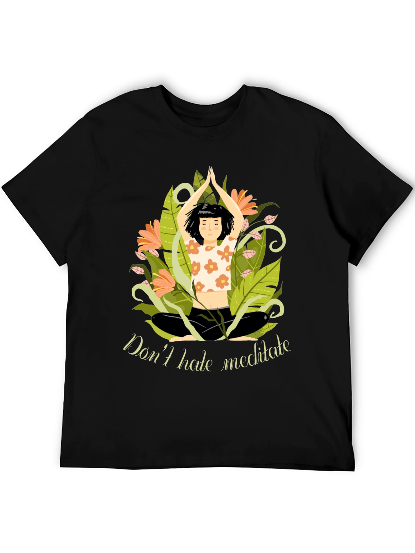 Dont Hate Meditate T-Shirt