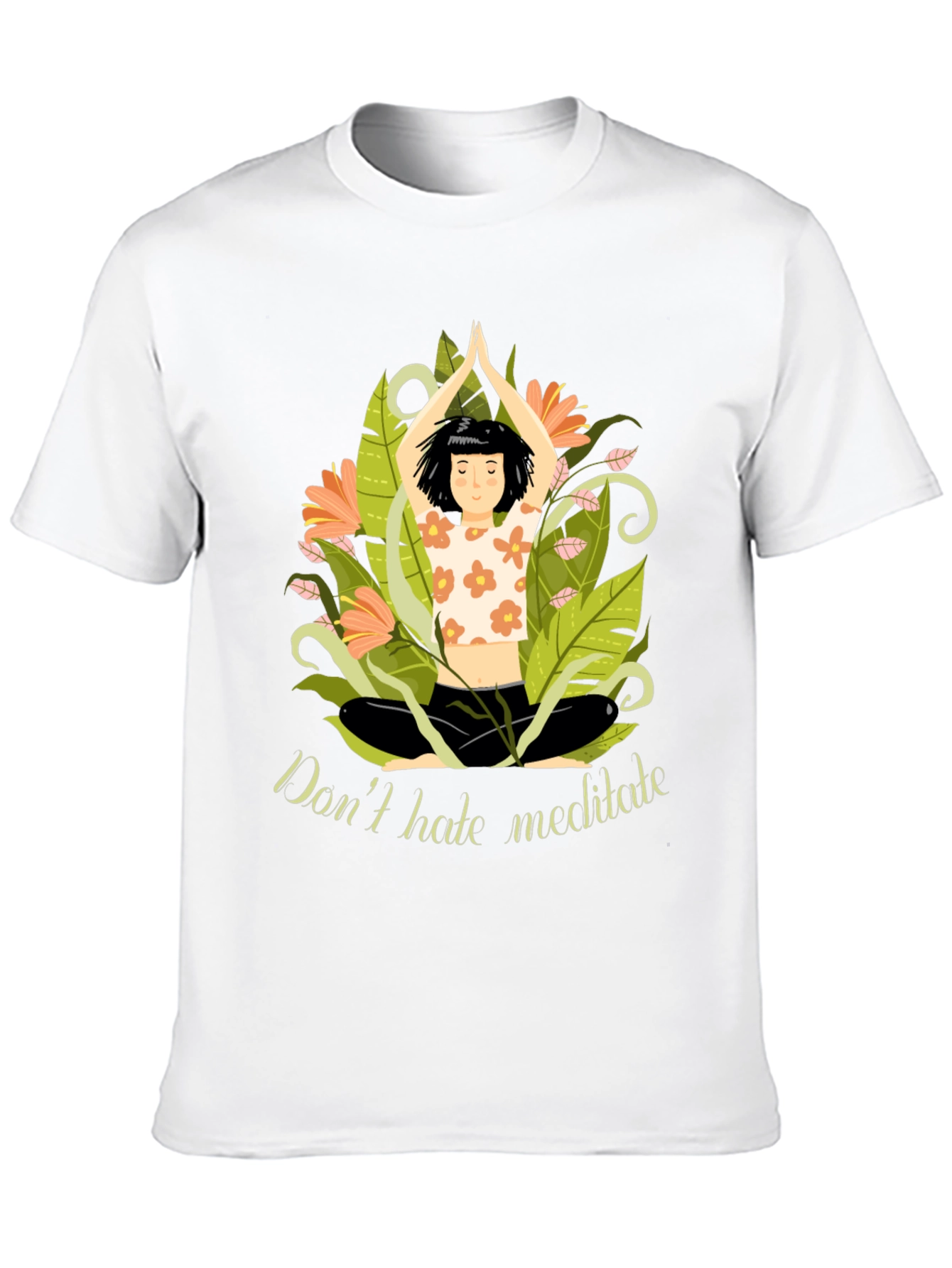 Dont Hate Meditate T-Shirt