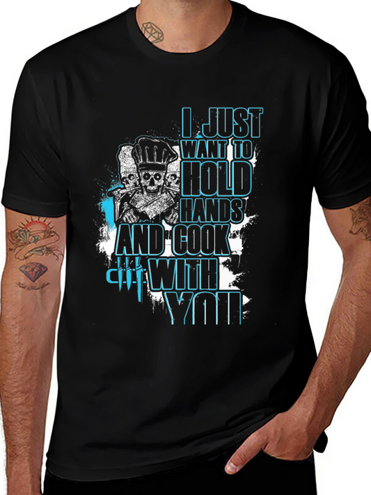 I Just Want to Hold Hands and Cook With You T-Shirt