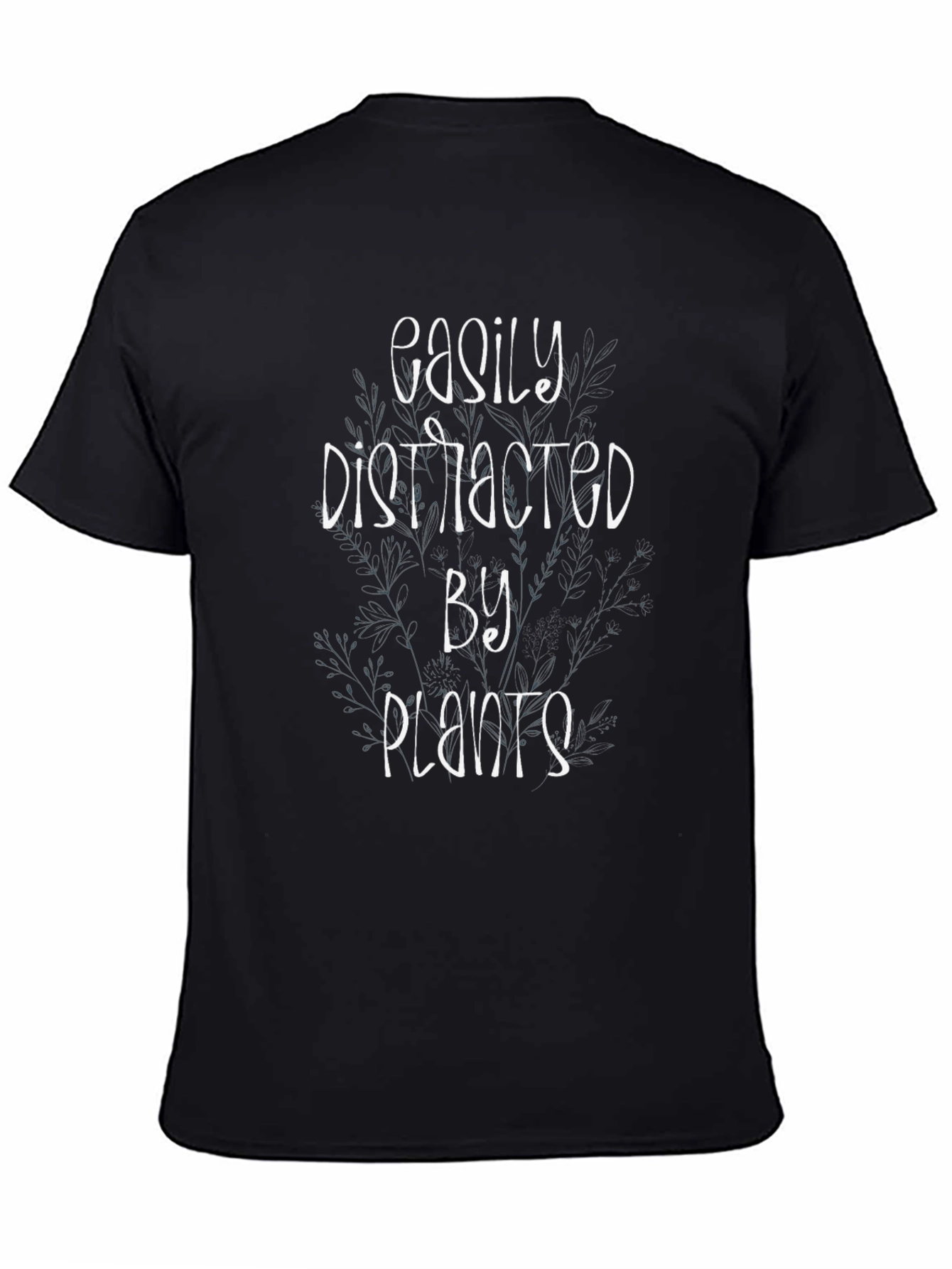 Easily Distracted By Plants Black T-Shirt