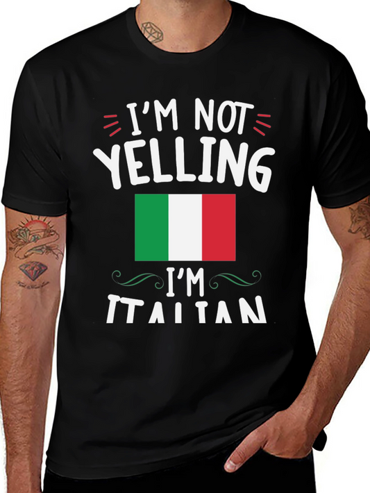 Im Not Yelling Im Italian T-Shirt