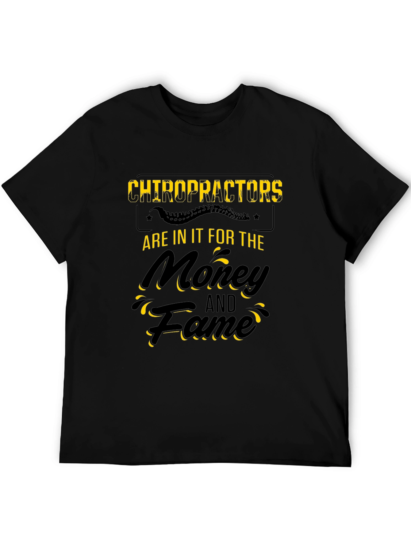 Chiropractors Money & Fame Black T-Shirt